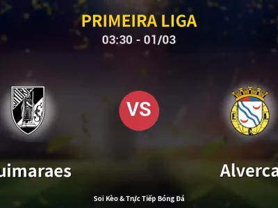 Kết Quả: Guimaraes 1-1 Alverca – Highlight & Bàn Thắng | Primeira Liga