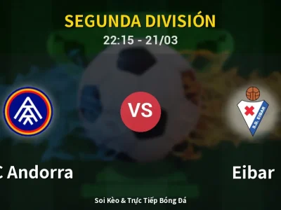 Soi Kèo FC Andorra vs Eibar – 22:15 21/03 | Nhận Định, Dự Đoán Tỷ Số