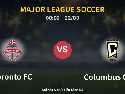 Kết Quả: Toronto FC 2-1 Columbus Crew – Highlight & Bàn Thắng | Major League Soccer