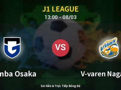 Kết Quả: Gamba Osaka 3-2 V-varen Nagasaki – Highlight & Bàn Thắng | J1 League
