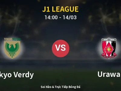 Soi Kèo Tokyo Verdy vs Urawa – 14:00 14/03 | Nhận Định, Dự Đoán Tỷ Số