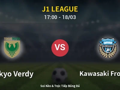 Kết Quả: Tokyo Verdy 0-2 Kawasaki Frontale – Highlight & Bàn Thắng | J1 League