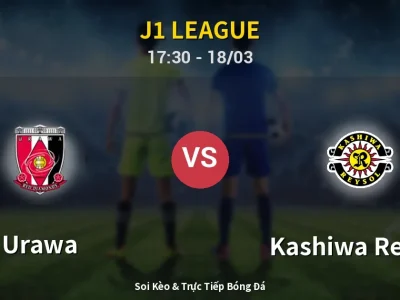 Soi Kèo Urawa vs Kashiwa Reysol – 17:30 18/03 | Nhận Định, Dự Đoán Tỷ Số