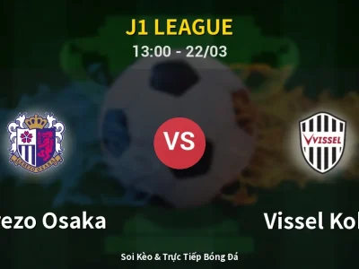 Soi Kèo Cerezo Osaka vs Vissel Kobe – 13:00 22/03 | Nhận Định, Dự Đoán Tỷ Số