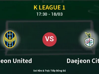 Soi Kèo Incheon United vs Daejeon Citizen – 17:30 18/03 | Nhận Định, Dự Đoán Tỷ Số