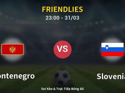Soi Kèo Montenegro vs Slovenia – 23:00 31/03 | Nhận Định, Dự Đoán Tỷ Số
