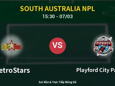 Kết Quả: MetroStars 1-3 Playford City Patriots – Highlight & Bàn Thắng | South Australia NPL