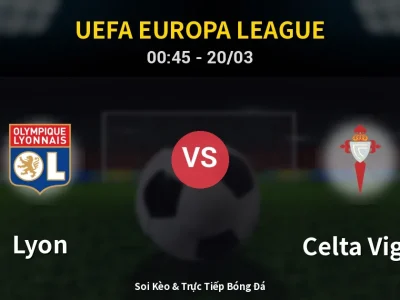 Kết Quả: Lyon 0-2 Celta Vigo – Highlight & Bàn Thắng | UEFA Europa League