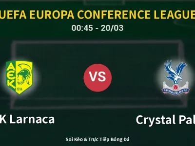 Kết Quả: AEK Larnaca 1-2 Crystal Palace – Highlight & Bàn Thắng | UEFA Europa Conference League
