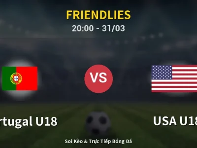 Soi Kèo Portugal U18 vs USA U18 – 20:00 31/03 | Nhận Định, Dự Đoán Tỷ Số