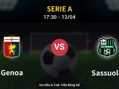 Kết Quả: Genoa 2-1 Sassuolo – Highlight & Bàn Thắng | Serie A