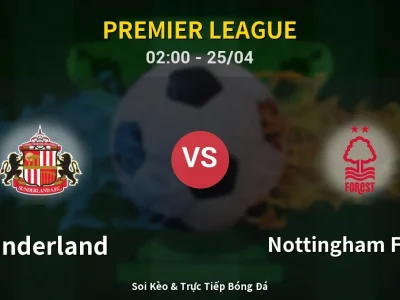 🔴 Trực Tiếp: Sunderland 0-0 Nottingham Forest – Link Xem Premier League (Full HD)