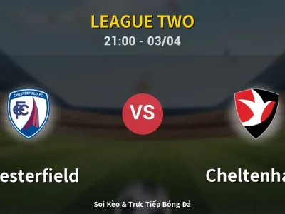 🔴 Trực Tiếp: Chesterfield 1-0 Cheltenham – Link Xem League Two (Full HD)