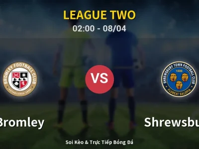 Kết Quả: Bromley 2-1 Shrewsbury – Highlight & Bàn Thắng | League Two