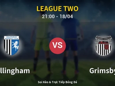 Soi Kèo Gillingham vs Grimsby – 21:00 18/04 | Nhận Định, Dự Đoán Tỷ Số