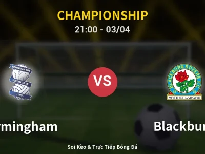 🔴 Trực Tiếp: Birmingham 0-1 Blackburn – Link Xem Championship (Full HD)