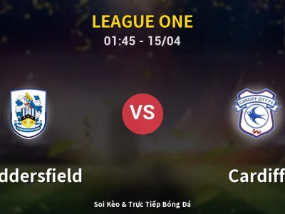 Kết Quả: Huddersfield 1-1 Cardiff – Highlight & Bàn Thắng | League One