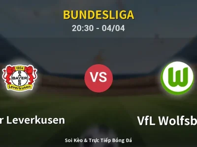 Soi Kèo Bayer Leverkusen vs VfL Wolfsburg – 20:30 04/04 | Nhận Định, Dự Đoán Tỷ Số