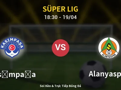 Kết Quả: Kasımpaşa 1-0 Alanyaspor – Highlight & Bàn Thắng | Süper Lig