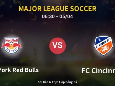 Kết Quả: New York Red Bulls 4-2 FC Cincinnati – Highlight & Bàn Thắng | Major League Soccer