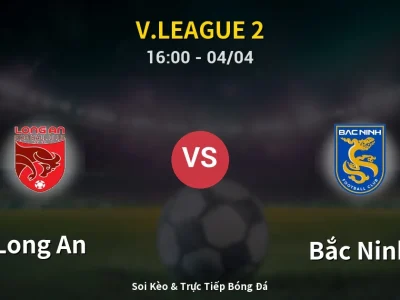 🔴 Trực Tiếp: Long An 0-0 Bắc Ninh – Link Xem V.League 2 (Full HD)