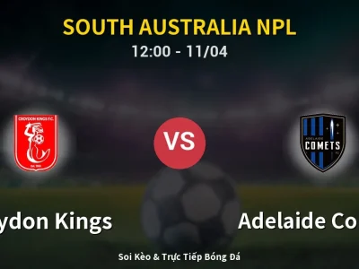 Soi Kèo Croydon Kings vs Adelaide Comets – 12:00 11/04 | Nhận Định, Dự Đoán Tỷ Số