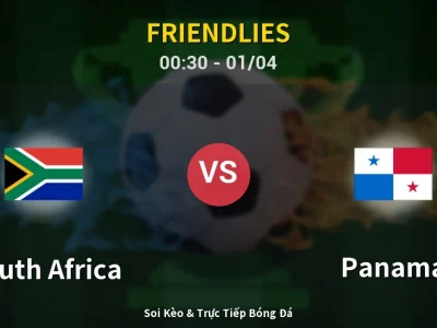 Kết Quả: South Africa 1-2 Panama – Highlight & Bàn Thắng | Friendlies