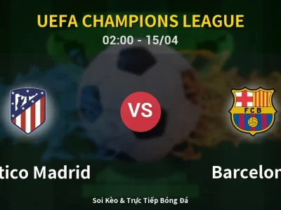Kết Quả: Atletico Madrid 1-2 Barcelona – Highlight & Bàn Thắng | UEFA Champions League