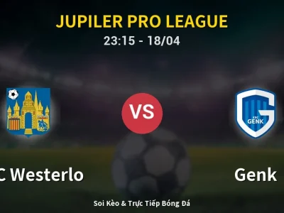 Soi Kèo KVC Westerlo vs Genk – 23:15 18/04 | Nhận Định, Dự Đoán Tỷ Số