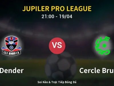 Soi Kèo Dender vs Cercle Brugge – 21:00 19/04 | Nhận Định, Dự Đoán Tỷ Số