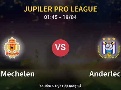 Kết Quả: KV Mechelen 1-2 Anderlecht – Highlight & Bàn Thắng | Jupiler Pro League