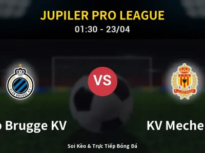 Kết Quả: Club Brugge KV 6-1 KV Mechelen – Highlight & Bàn Thắng | Jupiler Pro League