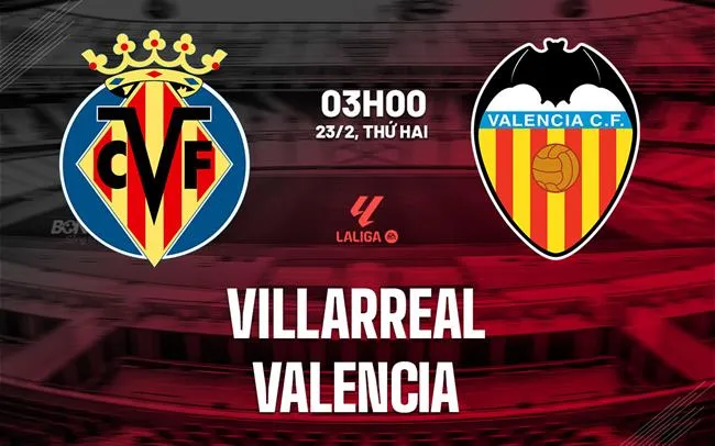 nhan dinh bong da du doan Villarreal vs Valencia vdqg tay ban nha la liga hom nay nhan dinh bong da du doan Villarreal vs Valencia vdqg tay ban nha la liga hom nay