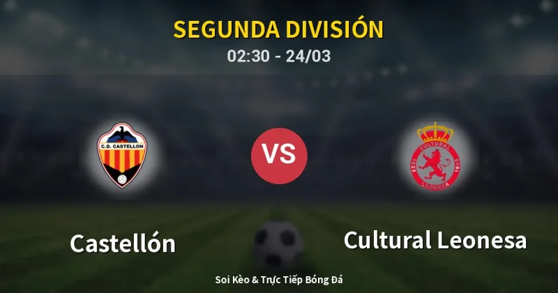 Castellón vs Cultural Leonesa 24/03