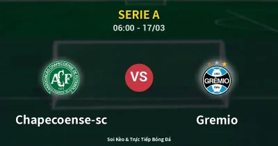 Chapecoense-sc vs Gremio 17/03